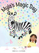 Myla's Magic Day by Erica L Clymer