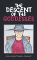 The Descent of the Goddesses Noah Christopher Lockhart 9781665562010