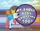 My Ghost Goes Shopping Too? by Anthony Crutcher