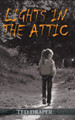 Lights in the Attic Ted Draper 9781098040116