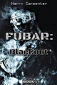 Fubar: Blackout Harry Carpenter 9780578555409