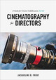 Cinematography for Directors, 2nd Edition by Jacqueline B. Frost