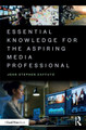 Essential Knowledge for the Aspiring Media Professional John Zaffuto 9780367405571