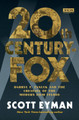 20th Century-Fox: Darryl F. Zanuck and the Creation of the Modern Film Studio Scott Eyman 9780762470938