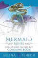 Mermaid Minis - Pocket Sized Fantasy Art Coloring Book by Selina Fenech
