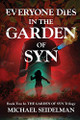 Everyone Dies in the Garden of Syn by Michael Seidelman