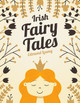 Irish Fairy Tales Edmund Leamy 9781781178386