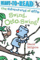 Swing, Otto, Swing!: Ready-To-Read Pre-Level 1 David Milgrim 9781481467919