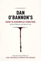 Dan O'Bannon's Guide to Screenplay Structure by Dan O'Bannon