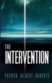 The Intervention by Patrick E Gilbert-Roberts