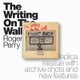 The Writing on the Wall by Roger Perry