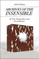 Archives of the Insensible: Of War, Photopolitics, and Dead Memory Allen Feldman 9780226277165