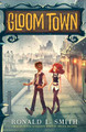 Gloom Town Ronald L Smith 9781328841612