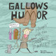 Gallows Humor by Lorin Morgan-Richards