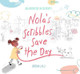 Nola's Scribbles Save the Day by Cristina Lalli