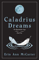 Caladrius Dreams by Erin Ann McCarter