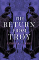 The Return from Troy by Lindsay Clarke