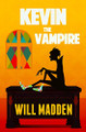 Kevin The Vampire by Will Madden