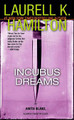 Incubus Dreams: An Anita Blake, Vampire Hunter Novel Laurell K. Hamilton 9780515139754