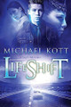 LifeShift: A Sci-Fi Adventure Michael Kott 9780998923024