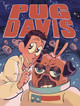 Pug Davis by Rebecca Sugar
