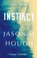 Instinct: A Novel Jason M. Hough 9781982116392
