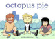 Octopus Pie Volume 1 by Meredith Gran