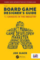 The Board Game Designer's Guide to Careers in the Industry Joe Slack 9781032368931