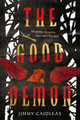 The Good Demon Jimmy Cajoleas 9781419731273