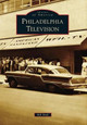 Philadelphia Television by Bill Shull