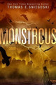 Monstrous Thomas E Sniegoski 9781481477185