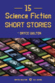 15 Science Fiction Short Stories - Bryce Walton by Bryce Walton