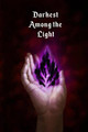 Darkest Among the Light by Sharp Archer