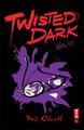Twisted Dark Volume 6 Neil Gibson 9781943276455