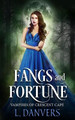 Fangs and Fortune by L Danvers