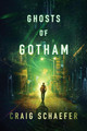 Ghosts of Gotham Craig Schaefer 9781542043991