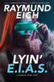 Lyin' EIAS by Raymund Eich