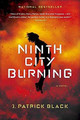 Ninth City Burning J. Patrick Black 9781101991466