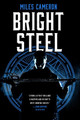 Bright Steel Miles Cameron 9780316399395