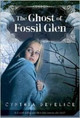 The Ghost of Fossil Glen by Cynthia C DeFelice