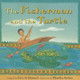 The Fisherman and the Turtle by Eric A. Kimmel