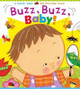 Buzz, Buzz, Baby! by Karen Katz