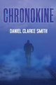 The Chronokine by Daniel Clarke Smith