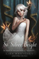 So Silver Bright by Lisa Mantchev
