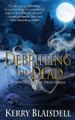 Debriefing the Dead by Kerry Blaisdell