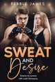Sweat and Desire by Pebble James