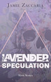 Lavender Speculation by Jamie Zaccaria