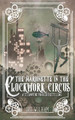 The Marionette in the Clockwork Circus by Lou Wilham