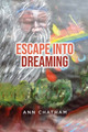 Escape Into Dreaming Ann Chatham 9781960861108
