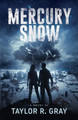 Mercury Snow by Taylor R Gray
